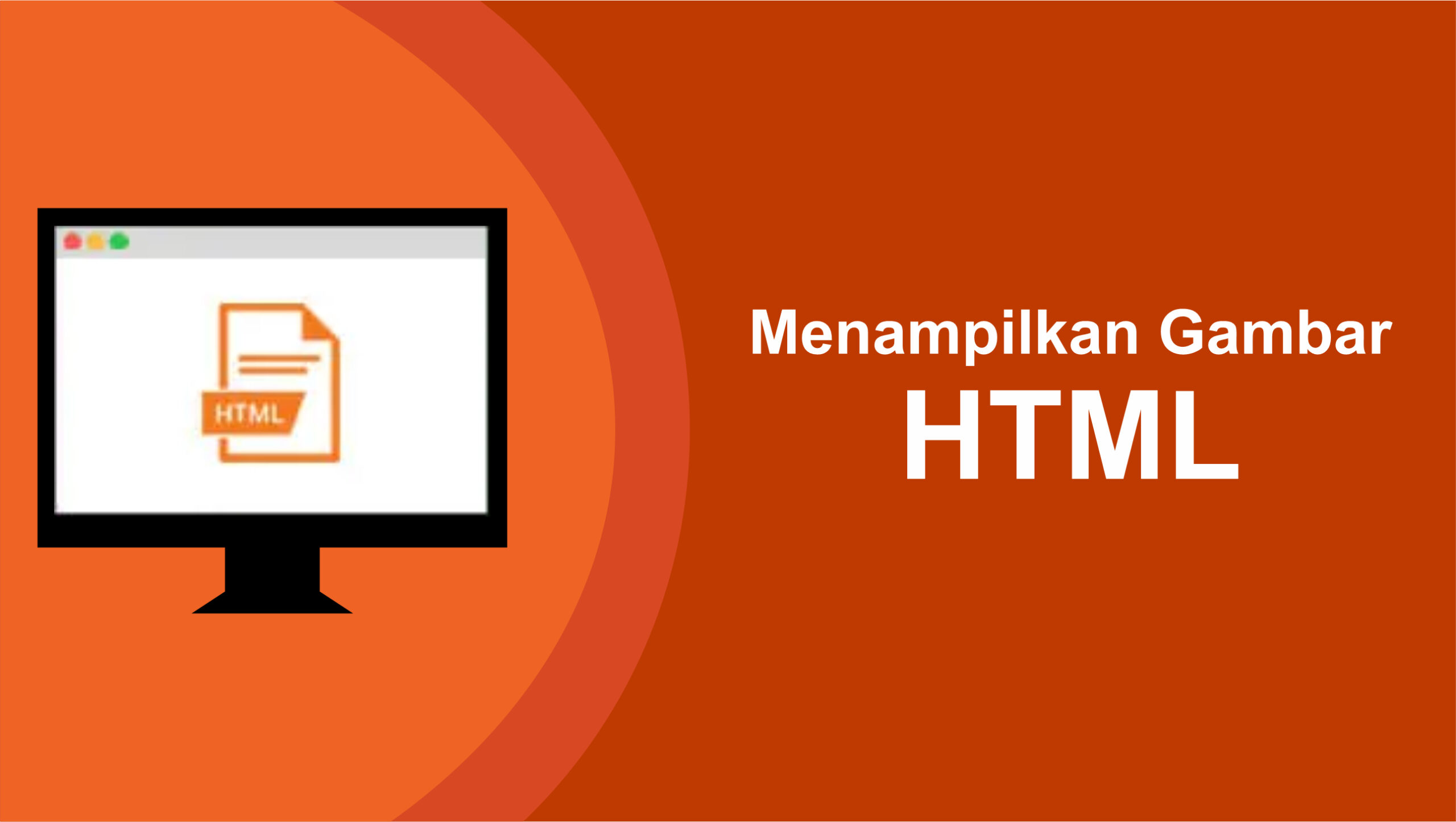 Bahasa HTML untuk Menampilkan Gambar